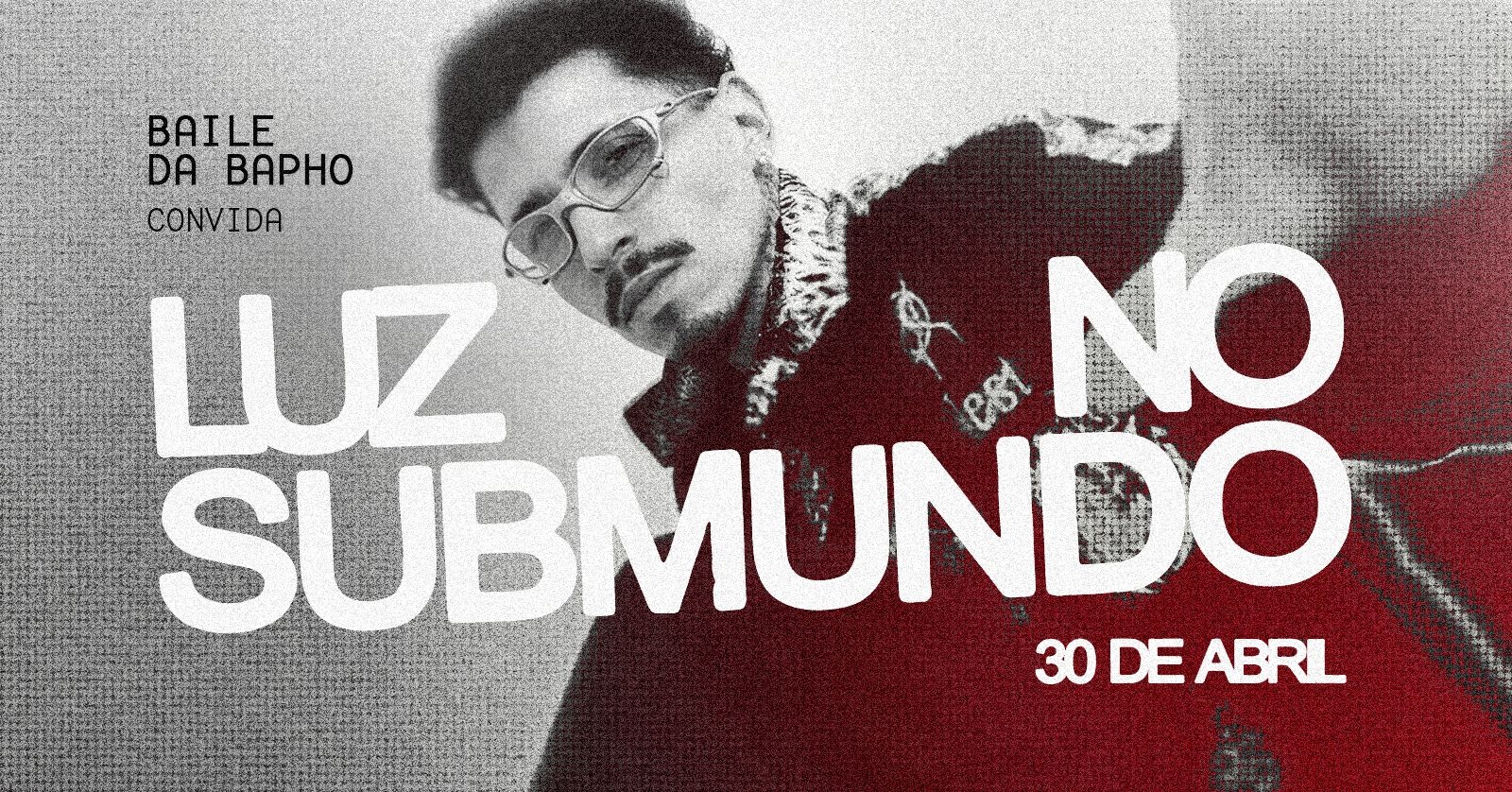 BAILE DA BAPHO FEAT LUZ NO SUBMUNDO - VIP STATION 30/04