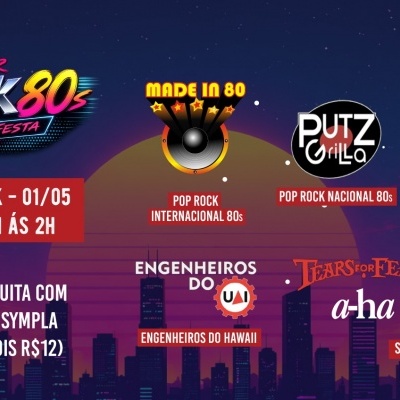 01/05 - Sexta (Feriado) - Mister Rock 80s: Putz Grilla, Made in 80