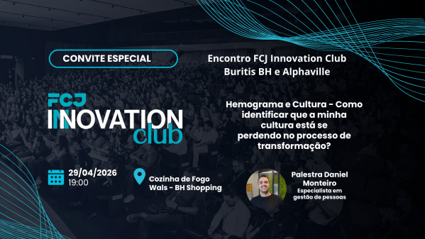 Imagem do evento Encontro FCJ Innovation Club - Embaixadas Buritis e Alphaville