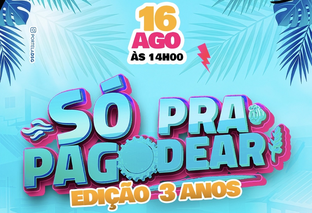 SÓ PRA PAGODEAR - EDIÇÃO 3 ANOS - Brasília, DF