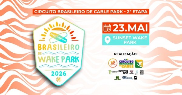 Imagem do evento 2ª Etapa do Circuito Brasileiro de Cable - Sunset Wake Park - 2026