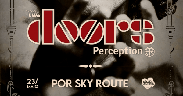 Imagem do evento 23/05 (SAB) THE DOORS PERCEPTION POR SKY ROUTE