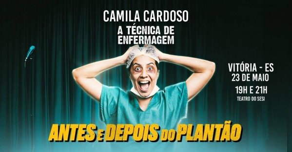 Imagem do evento Camila Cardoso em Antes e Depois do Plantão - 23 de Maio às 19h e 21h - Teatro do Sesi - Vitória/ES