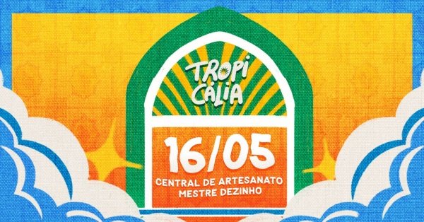 Imagem do evento Tropicália, a Festa!