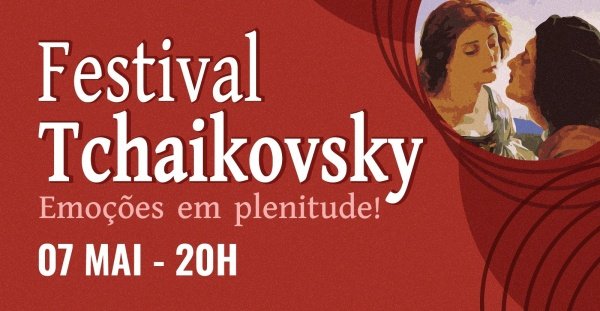 Imagem do evento Festival Tchaikovsky: emoções em plenitude!