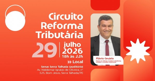 Imagem do evento Circuito Reforma Tributária - Edição Serra Talhada