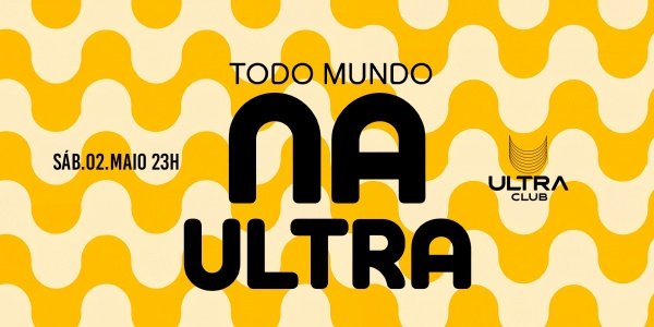 Imagem do evento Todo Mundo na Ultra - Sábado