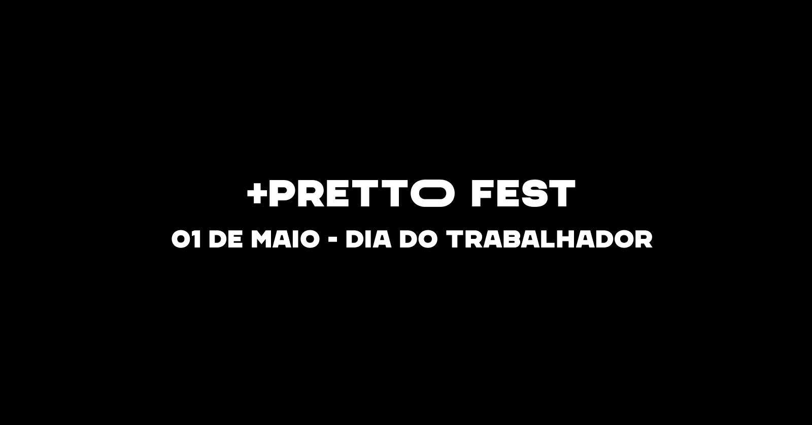 +PRETTO FEST - MAIO