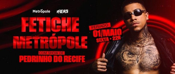 Imagem do evento Fetiche com Pedrinho do Recife - Sexta 01/MAI