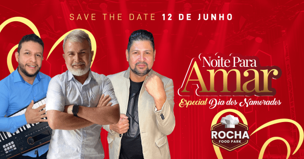 Imagem do evento Noite Para Amar - Rocha Food Park