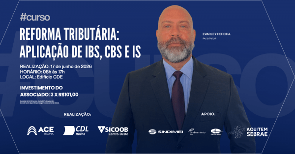 Imagem do evento CURSO: REFORMA TRIBUTÁRIA: APLICAÇÃO DE IBS, CBS E IS
