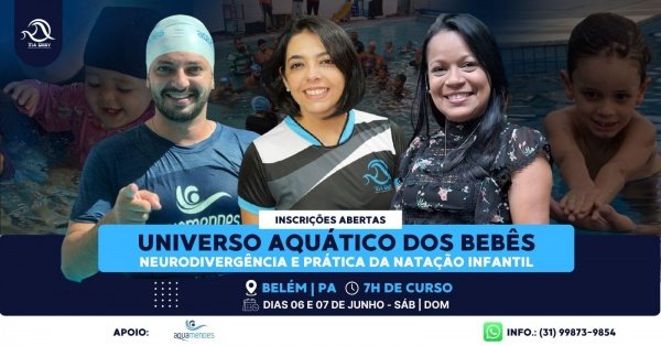 Imagem do evento Curso: Universo Aquático dos Bebês - A Neurodivergência e a prática da Natação Infantil | Belém (PA)
