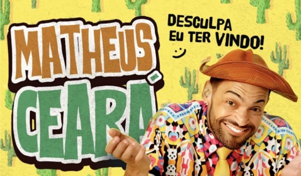 Imagem do evento MATHEUS CEARÁ - Desculpa Eu Ter Vindo