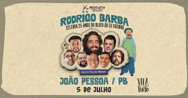 Imagem do evento Rodrigo Barba | 25 Anos do Bloco do Eu Sozinho em João Pessoa / PB