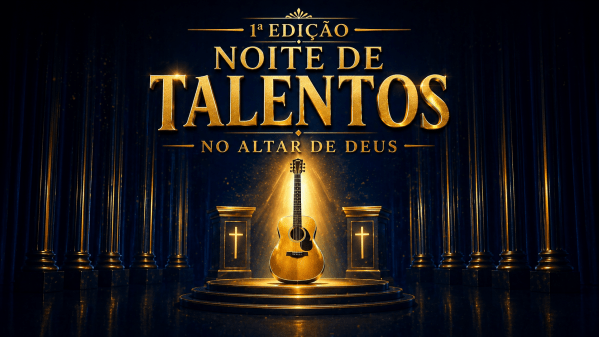 Imagem do evento 1ª NOITE DE TALENTOS - NO ALTAR DE DEUS