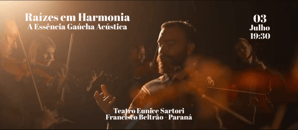 Imagem do evento Raízes em Harmonia "A Essência Gaúcha Acústica"