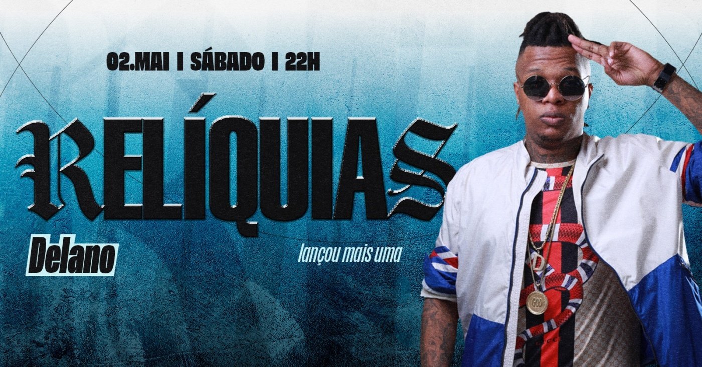 RELÍQUIAS COM MC DELANO// 02/05 em Belo Horizonte - Sympla