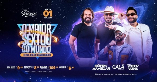 Imagem do evento TEXXAS BAR | O MAIOR SEXTOU DO MUNDO | GALA DO PISEIRO + SÓ PRA XAMEGAR (SPX) + DJ EDDY VIANA