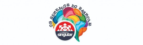 Colégio Singular - Os Sentidos do Brincar