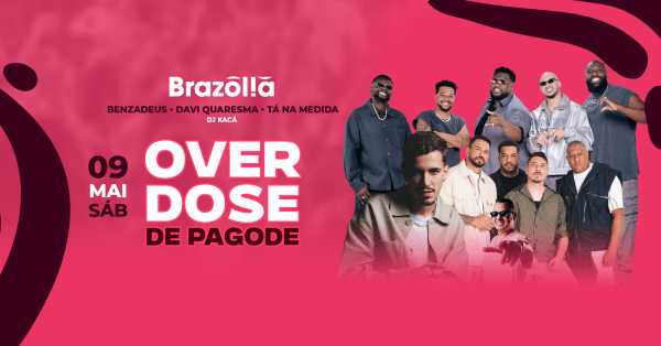 Imagem do evento Sábado 09.05 | Benzadeus + Clima + Tá na Medida - OverDose de Pagode