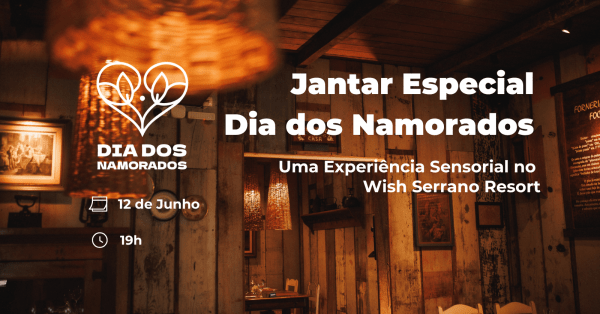 Imagem do evento DIA DOS NAMORADOS - Wish Serrano Resort