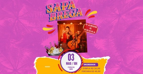 Imagem do evento SAPABREGA NA CASA DA MÃE