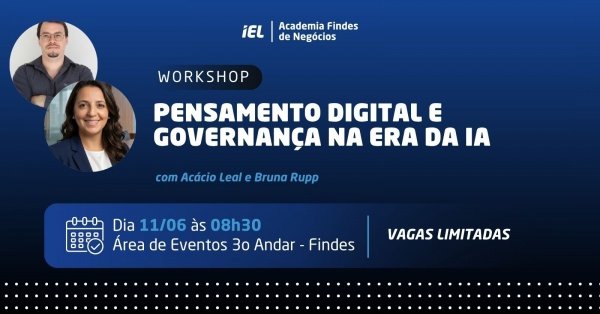 Imagem do evento WORKSHOP: PENSAMENTO DIGITAL E GOVERNANÇA NA ERA DA IA