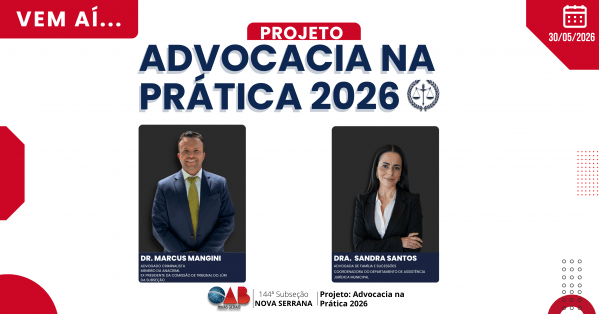Imagem do evento OAB NOVA SERRANA | PROJETO: ADVOCACIA NA PRÁTICA 2026