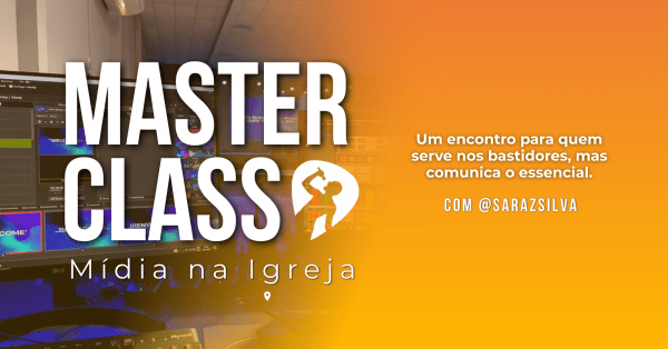 Imagem do evento MASTERCLASS Mídia na Igreja