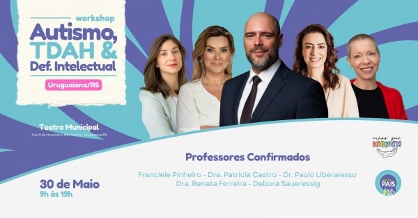 Imagem do evento WORKSHOP AUTISMO TDAH- DEF. INTELECTUAL em URUGUAIANA RS