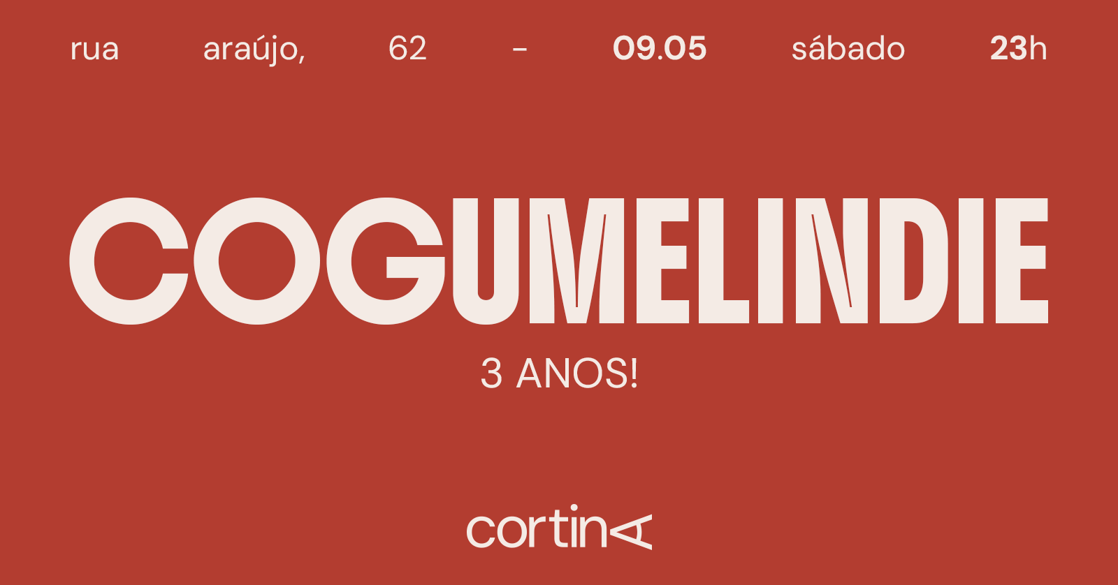 Cogumelindie - 3 Anos! | 09 DE MAIO | CORTINA