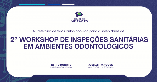 Imagem do evento 2º WORKSHOP DE INSPEÇÕES SANITÁRIAS EM AMBIENTES ODONTOLÓGICOS  São Carlos/SP