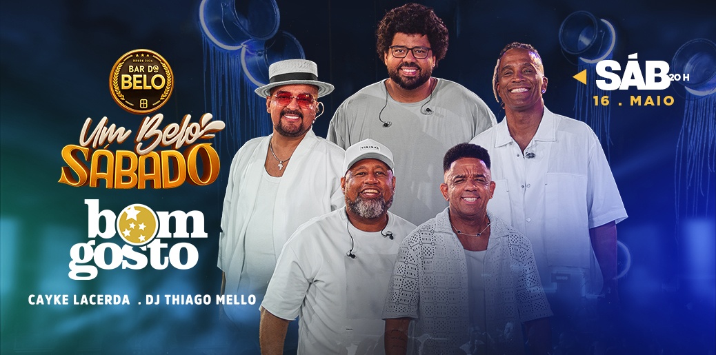 UM BELO SÁBADO APRESENTA: BOM GOSTO