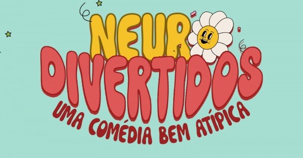 Imagem do evento Neurodivertidos - Uma Comédia Bem Atípica - Stand-up Comedy
