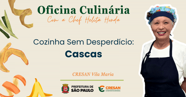 Imagem do evento Oficina Culinária com a Chef Helita Honda - Cozinha Sem Desperdício: Cascas