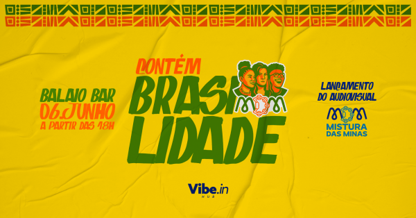 Imagem do evento Contém Brasilidade - Lançamento Audiovisual Mistura das Minas