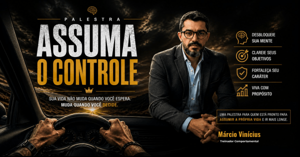 Imagem do evento Assuma o Controle | A palestra que pode mudar sua forma de pensar e decidir
