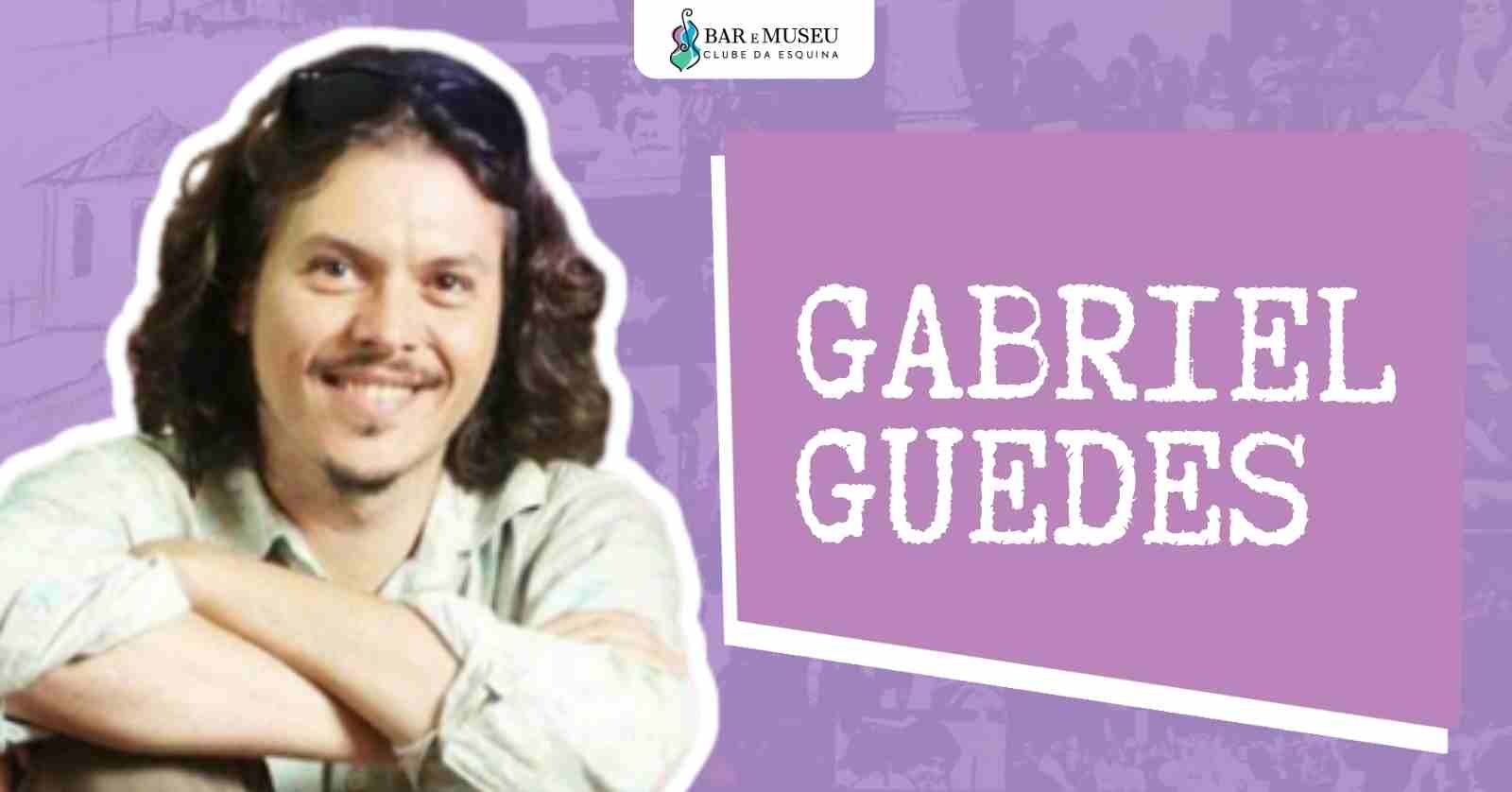 Gabriel Guedes - Os maiores sucessos do Clube da Esquina e da MPB