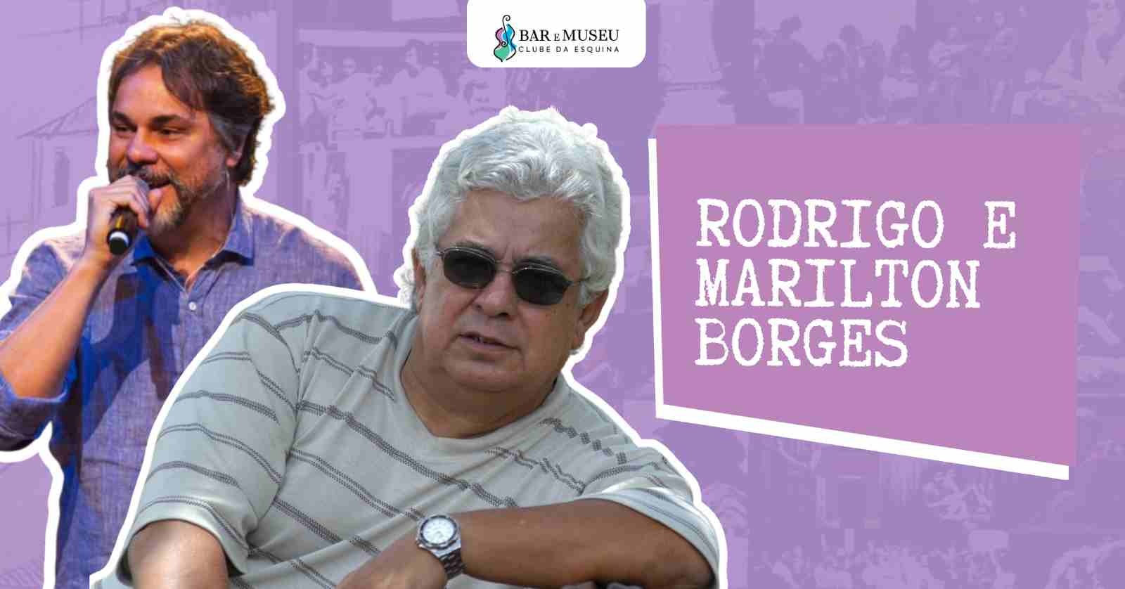 Rodrigo e Marilton Borges