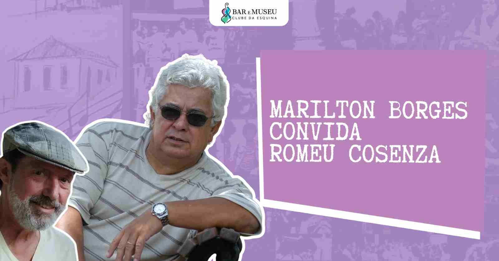 Marilton Borges convida Romeu Cosenza