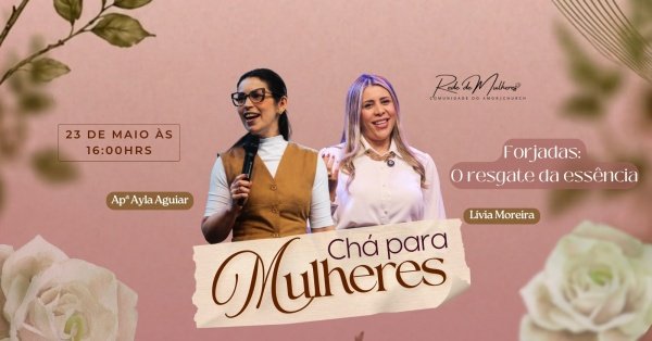 Imagem do evento CHÁ CONECTADAS COM O PAI - Forjadas: O Resgate da essência