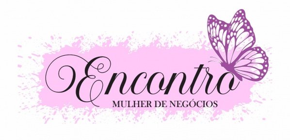 Imagem do evento 2 Edição Encontro Mulheres de Negócios