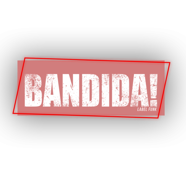 Imagem do evento BANDIDA EDIÇÃO MEGA FUNK E ELETRÔNICO