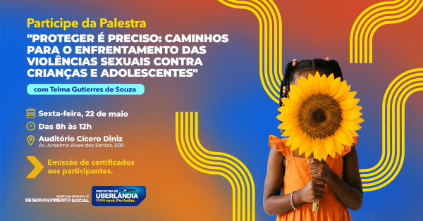 Imagem do evento Proteger é Preciso: Caminhos para o Enfrentamento de Violência Sexual contra Crianças e Adolescentes