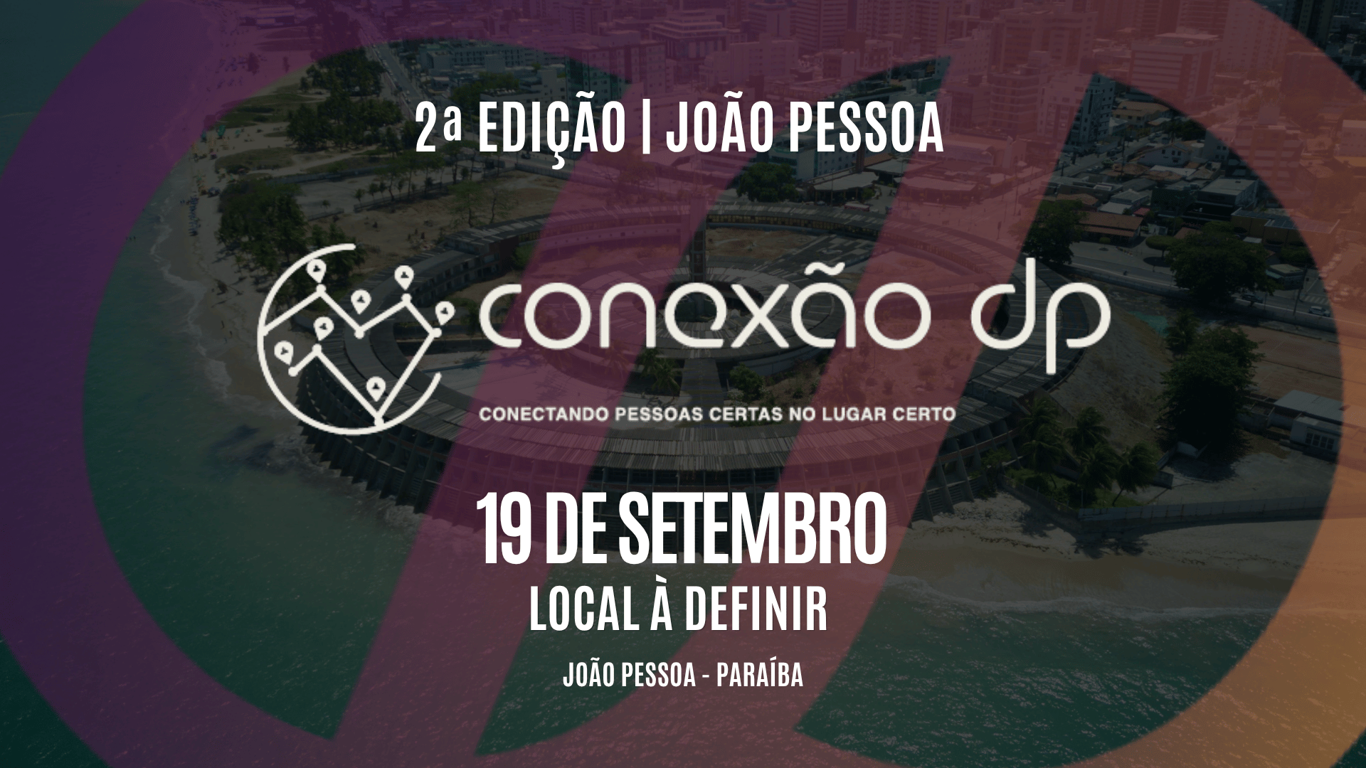 CONEXÃO DP ITINERANTE | Edição JOÃO PESSOA 2026