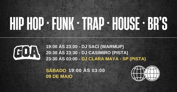 Imagem do evento BAILE - Hip Hop | Funk | Trap | House - GOA