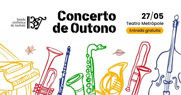 Imagem do evento BANDA SINFÔNICA DE TAUBATÉ APRESENTA: CONCERTO DE OUTONO