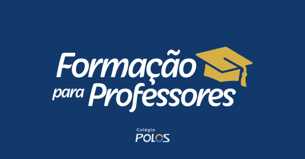 Imagem do evento FORMAÇÃO PARA PROFESSORES -  COLÉGIO POLOS