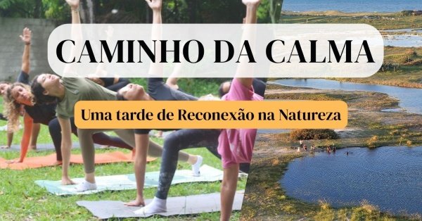 Imagem do evento Caminho da Calma: Imersão ao entardecer