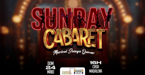 Imagem do evento Sunday Cabaret Musical Sexxya Queens